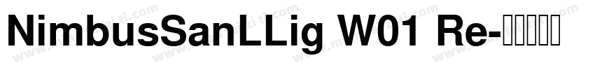 NimbusSanLLig W01 Re字体转换